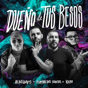 Alkilados presenta su sencillo “dueño de tus besos”  junto a pumba dos santos y kapo